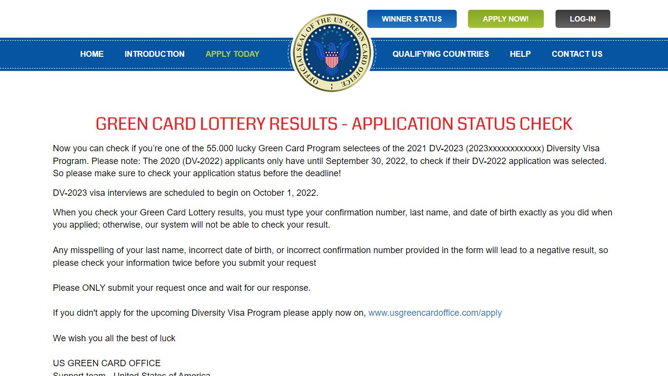 Green Card Lottery Results. Check if you are a lucky winner.